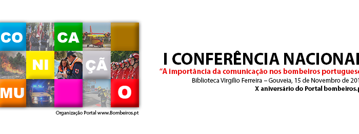 I Conferência Nacional “A Importância Da Comunicação Nos Bombeiros Portugueses”