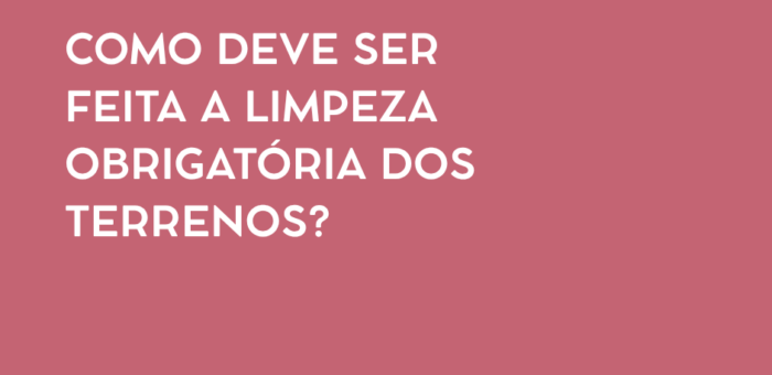 Limpeza de terrenos? Sim, é obrigatório